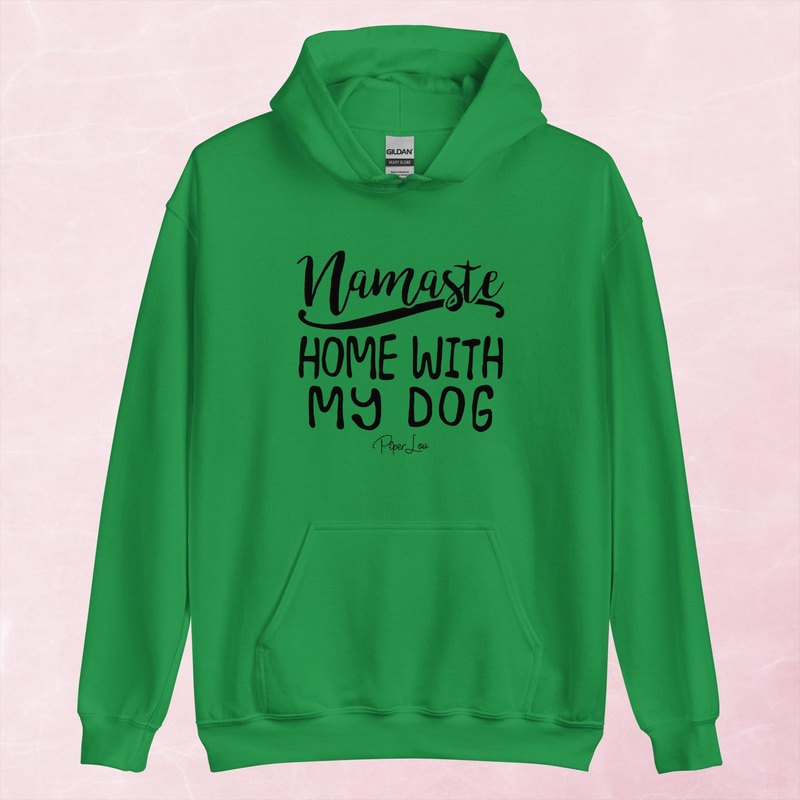 Namaste Home With My Dog Graphic Hoodie