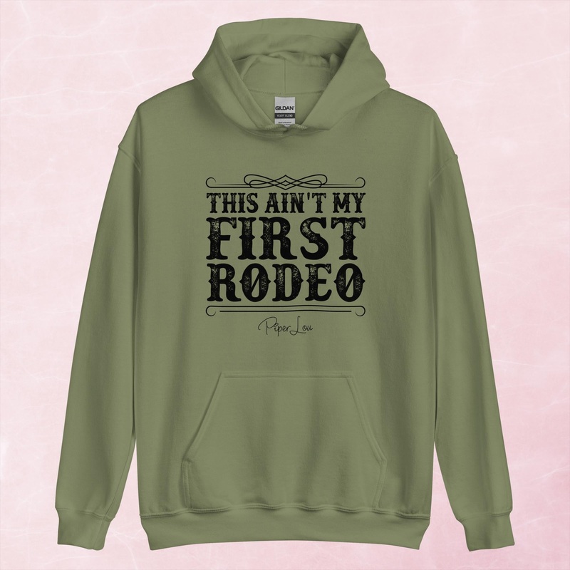 This Ain’t My First Rodeo Graphic Hoodie