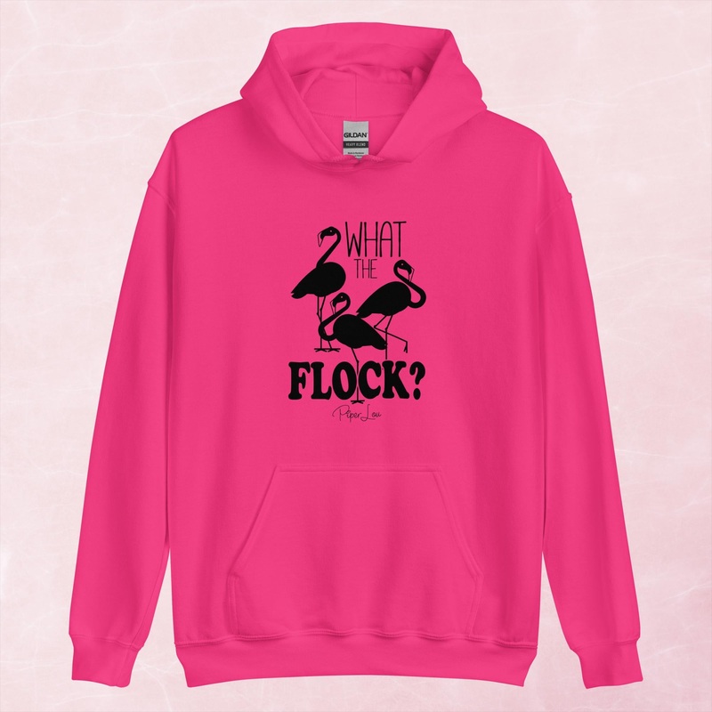 What The Flock Graphic Hoodie|Red|Heliconia|Irish Green|Orange|Military Green|Carolina Blue|Gold|Sand|Light Pink|Ash|White|S|M|L|XL|2XL|3XL|4XL|5XL