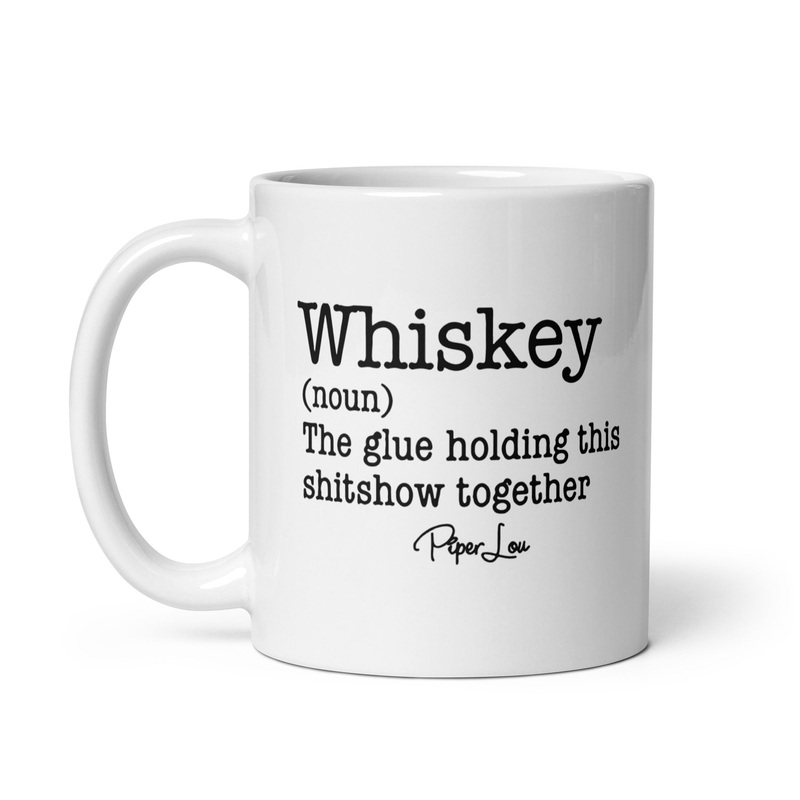 Whiskey The Glue Holding This Shit Together Ceramic Coffee Mug