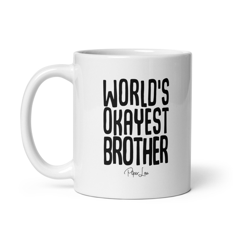 World’s Okayest Brother Ceramic Coffee Mug