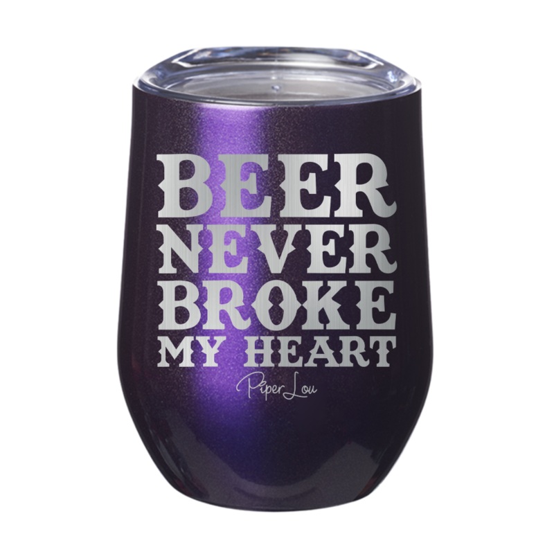 Beer Never Broke My Heart 12oz Tumbler