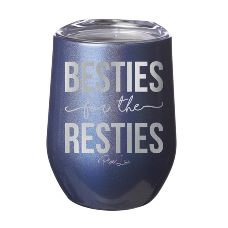 Besties For The Resties 12oz Tumbler