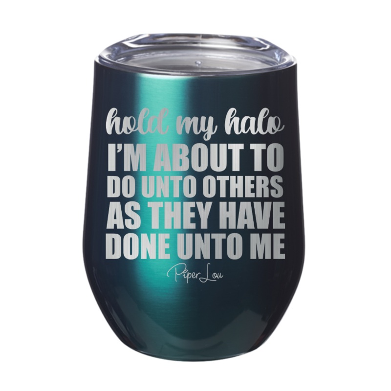 Hold My Halo 12oz Tumbler|Blue|Fuchsia|Purple|Sparkle Blue|Sparkle Pink|Sparkle Purple|Sparkle White|Teal