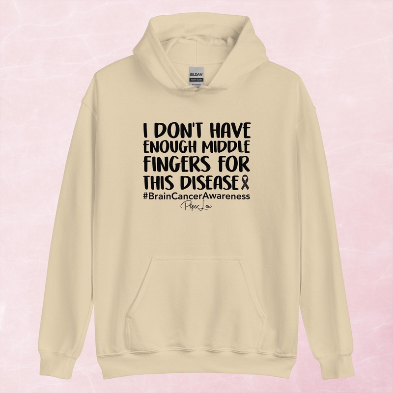 I Don’t Have Enough Middle Fingers For This Disease Brain Cancer Graphic Hoodie