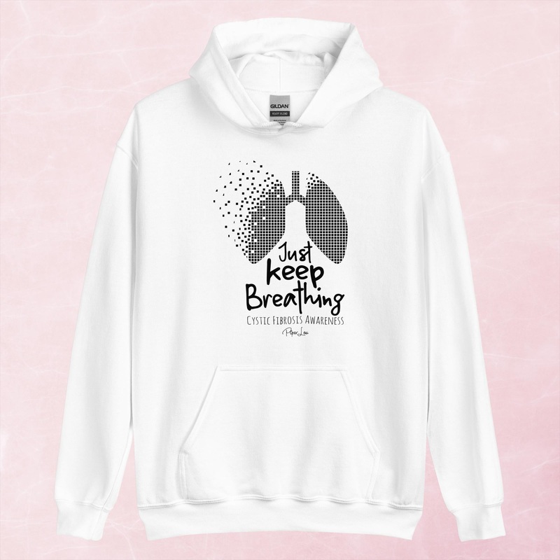Just Keep Breathing Cystic Fibrosis Graphic Hoodie