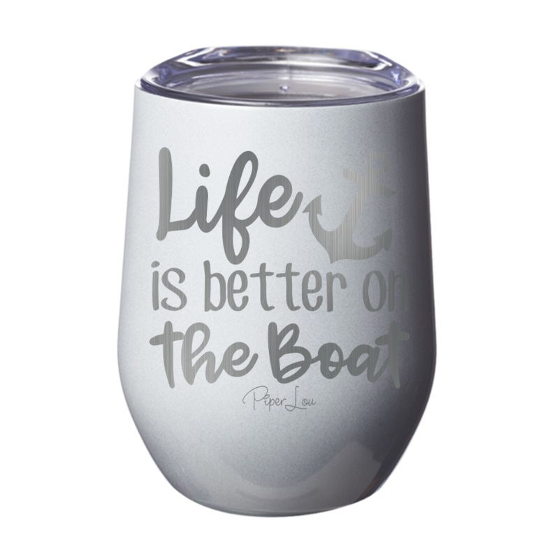 Life Is Better On The Boat 12oz Tumbler