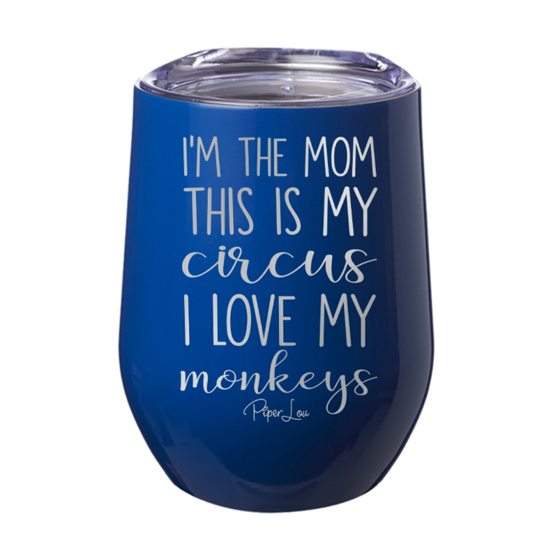 This Is My Circus I Love My Monkeys 12oz Tumbler