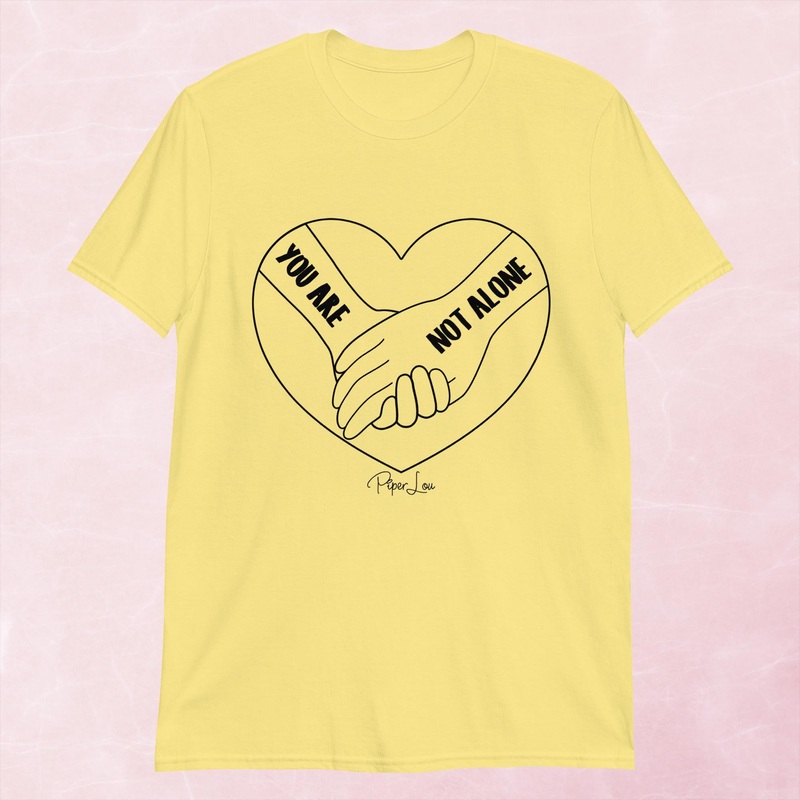 You Are Not Alone Graphic Tee|Heather Red|Tropical Blue|Sand|Light Blue|Sport Grey|Cornsilk|White|S|M|L|XL|2XL|3XL