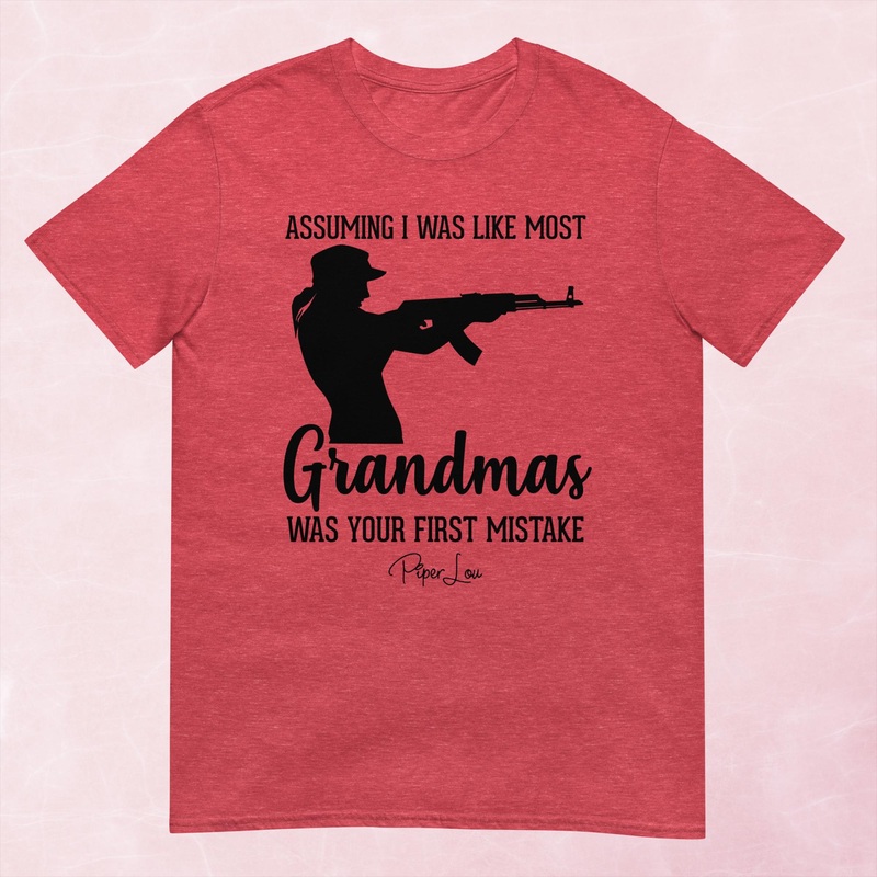 Assuming I Was Like Most Grandmas Gun Graphic Tee