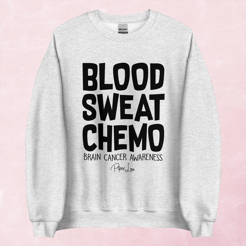 Blood Sweat Chemo (Brain Cancer) Graphic Crewneck Sweatshirt