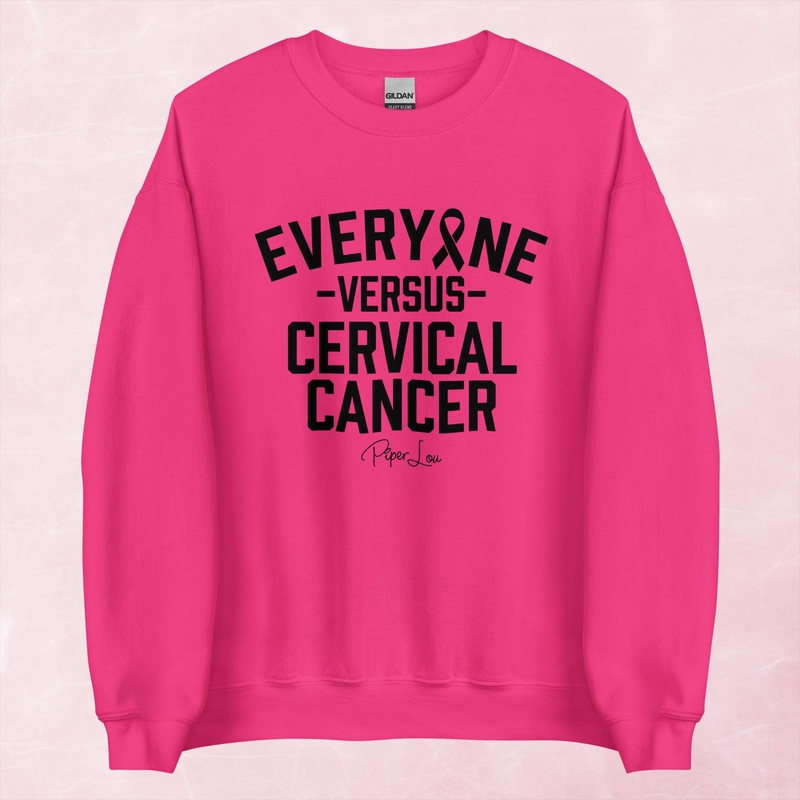 Cervical Cancer | Everyone Versus Graphic Crewneck Sweatshirt
