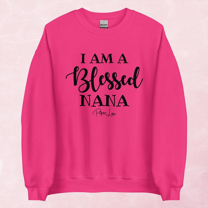 I Am A Blessed Nana Graphic Crewneck Sweatshirt