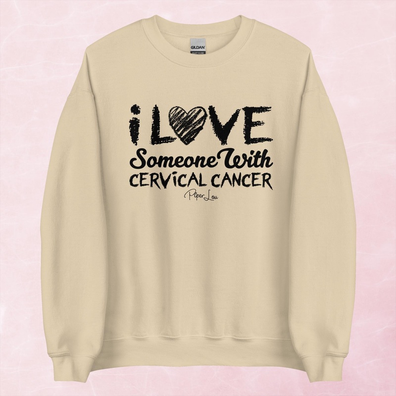 I Love Someone With Cervical Cancer Graphic Crewneck Sweatshirt