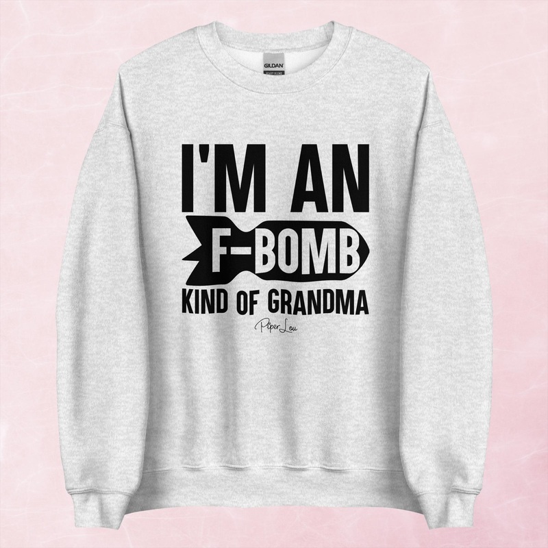 I’m An F Bomb Kind Of Grandma Graphic Crewneck Sweatshirt