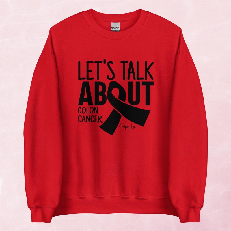 Let’s Talk About Colon Cancer Graphic Crewneck Sweatshirt