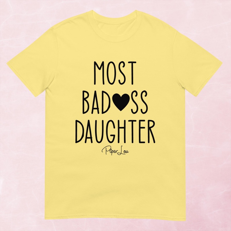 Most Badass Daughter Graphic Tee