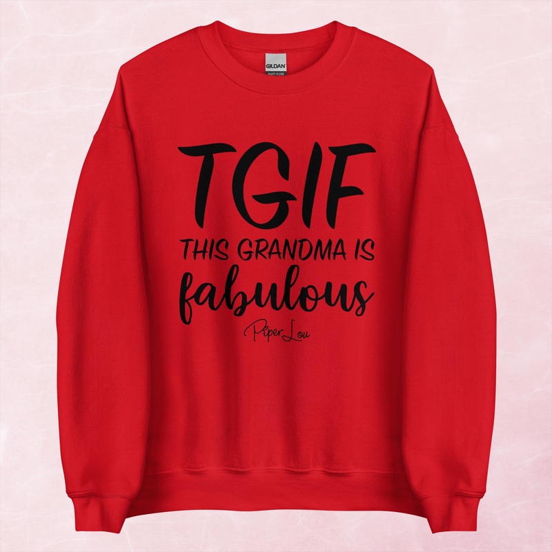 TGIF This Grandma Is Fabulous Graphic Crewneck Sweatshirt