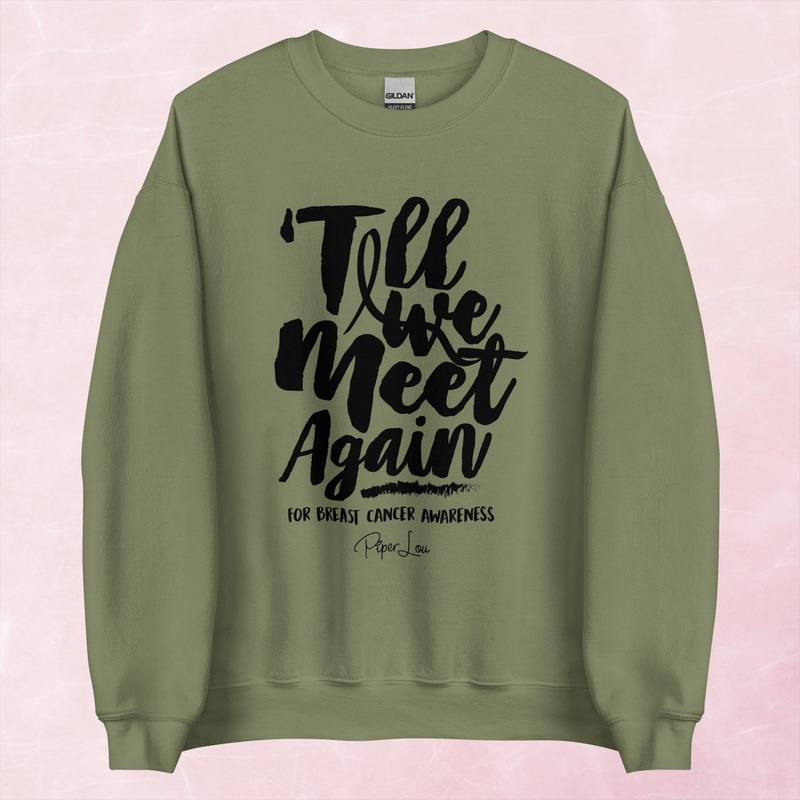 Till We Meet Again Breast Cancer Graphic Crewneck Sweatshirt