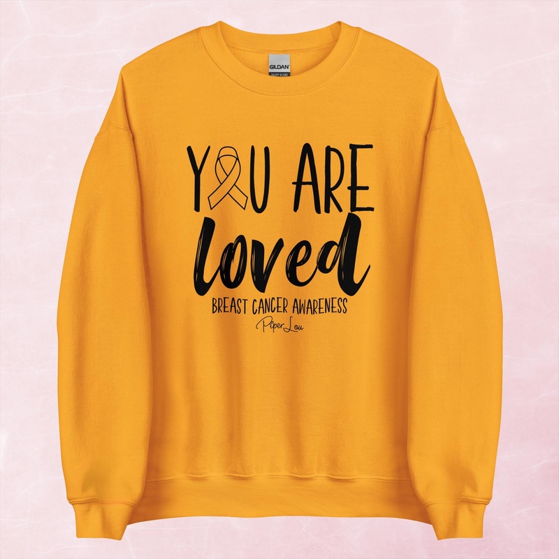 You Are Loved Breast Cancer Graphic Crewneck Sweatshirt