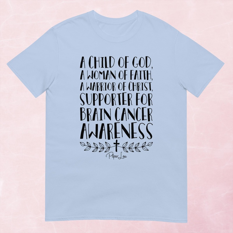 A Child Of God Supporter Of Brain Cancer Graphic Tee