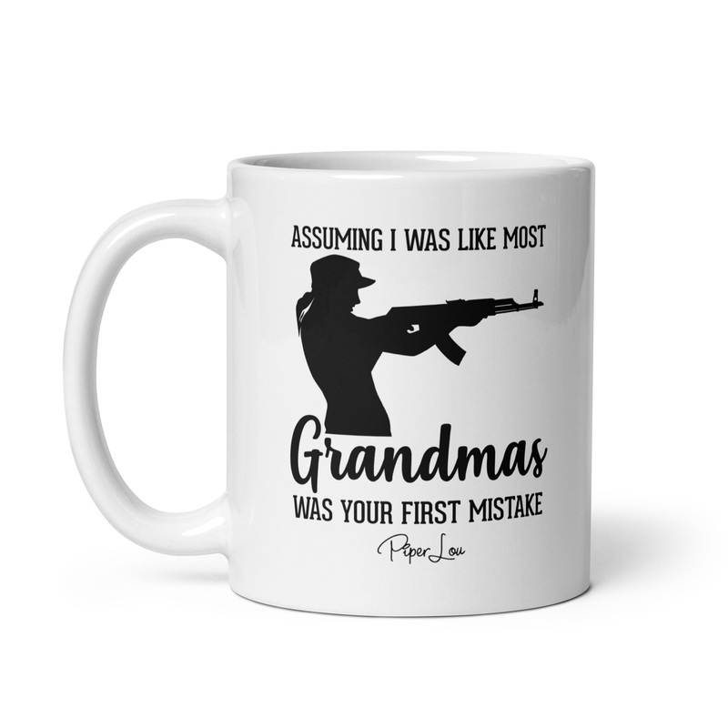Assuming I Was Like Most Grandmas Gun Ceramic Coffee Mug