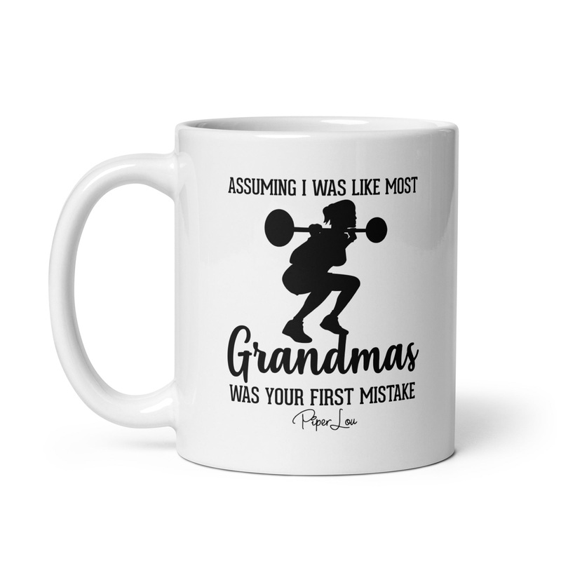 Assuming I Was Like Most Grandmas Workout Ceramic Coffee Mug