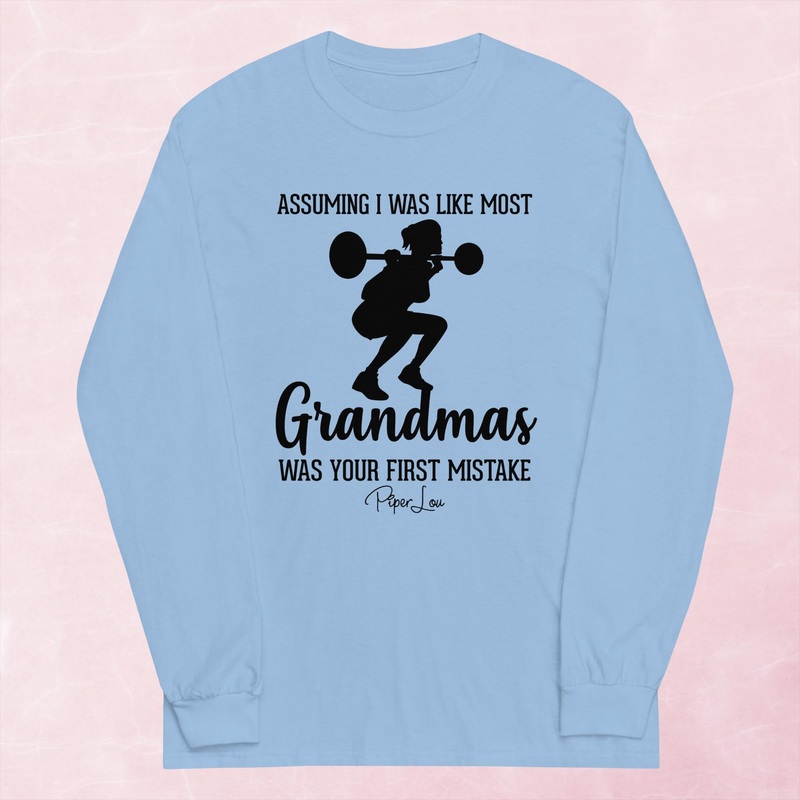 Assuming I Was Like Most Grandmas Workout Graphic Long Sleeve Tee
