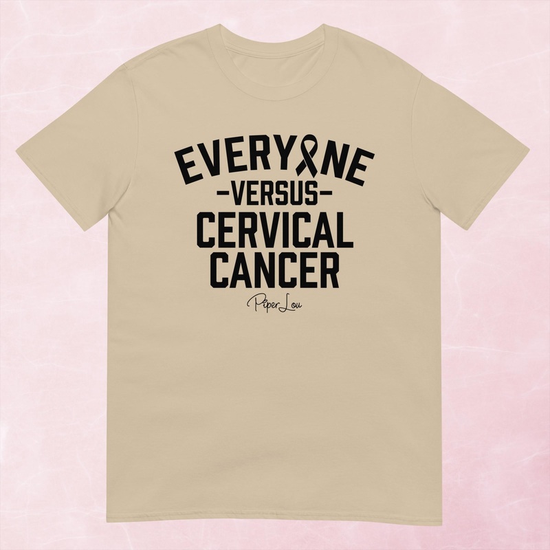 Cervical Cancer | Everyone Versus Graphic Tee