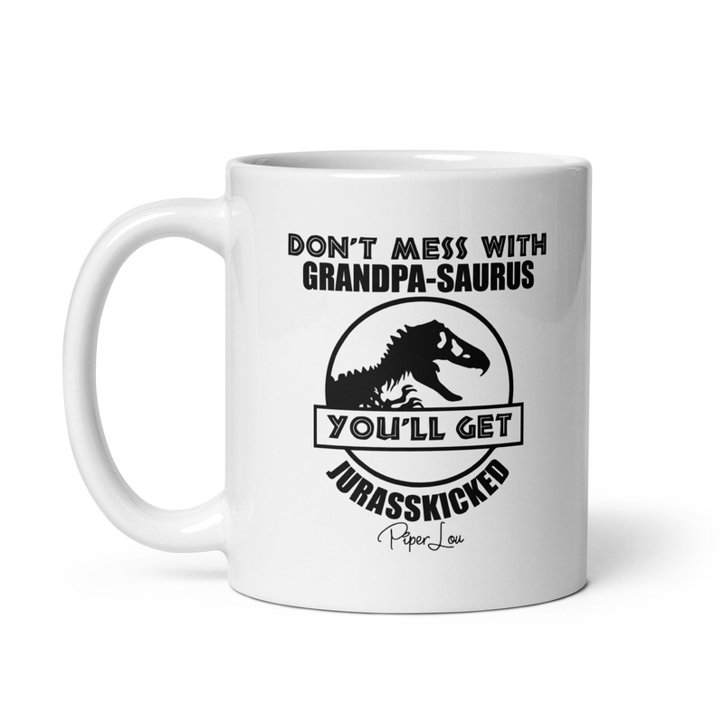 Don’t Mess With Grandpasaurus Ceramic Coffee Mug