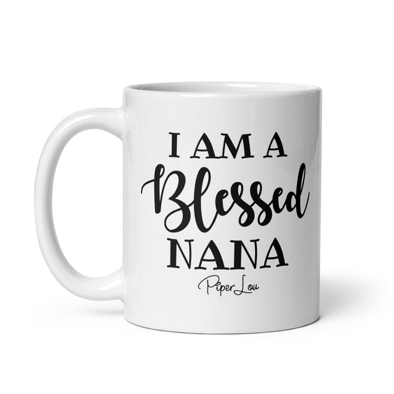 I Am A Blessed Nana Ceramic Coffee Mug