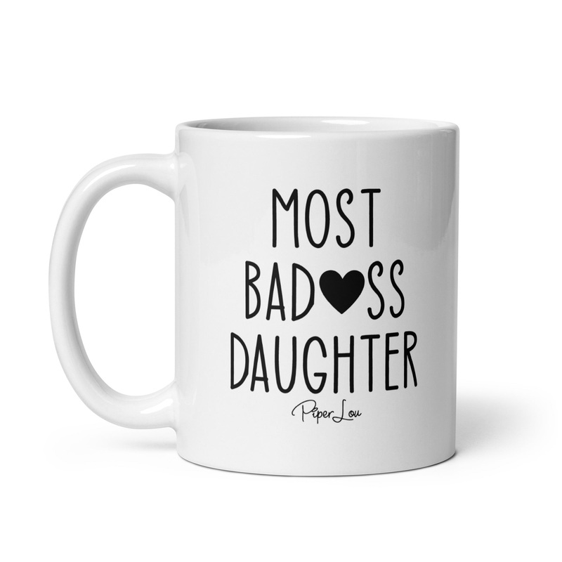Most Badass Daughter Ceramic Coffee Mug