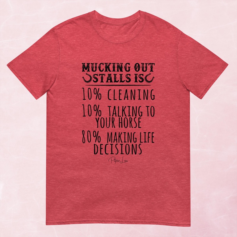 Mucking Out Stalls Graphic Tee