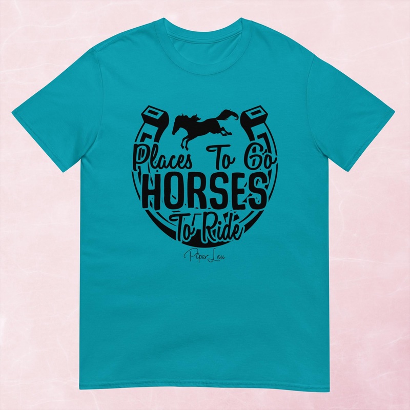 Places To Go Horses To Ride Graphic Tee