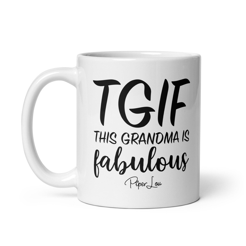 TGIF This Grandma Is Fabulous Ceramic Coffee Mug