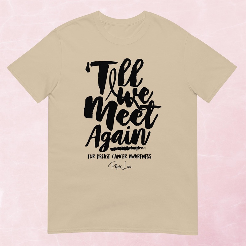 Till We Meet Again Breast Cancer Graphic Tee