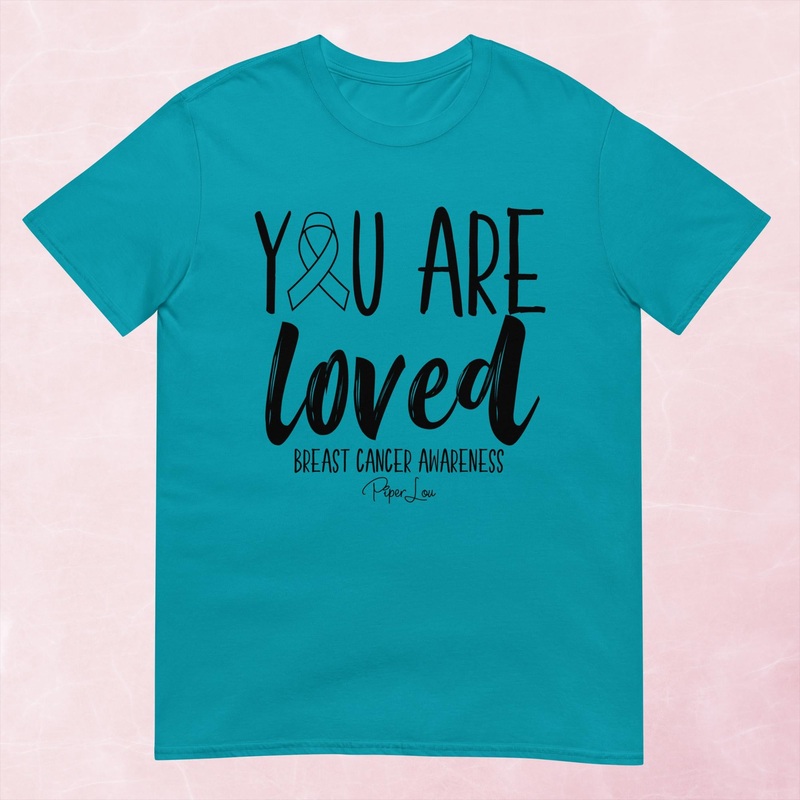 You Are Loved Breast Cancer Graphic Tee