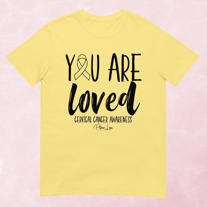 You Are Loved Cervical Cancer Graphic Tee