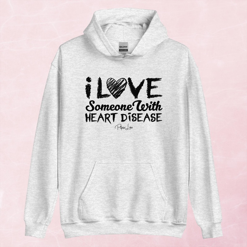 I Love Someone With Heart Disease Graphic Hoodie