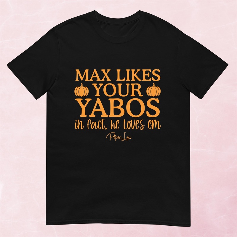 Max Likes Your Yabos In Fact He Loves Em
