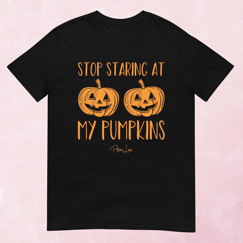 Stop Staring At My Pumpkins Graphic Tee