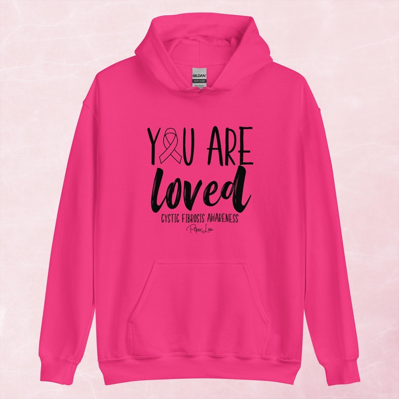 You Are Loved Cystic Fibrosis Graphic Hoodie