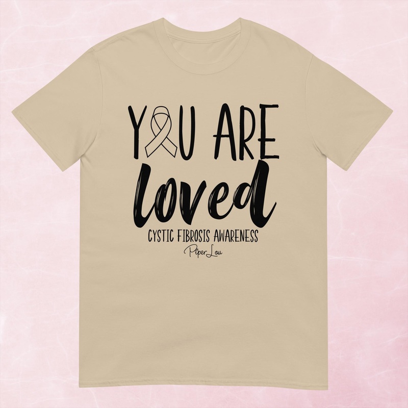 You Are Loved Cystic Fibrosis Graphic Tee