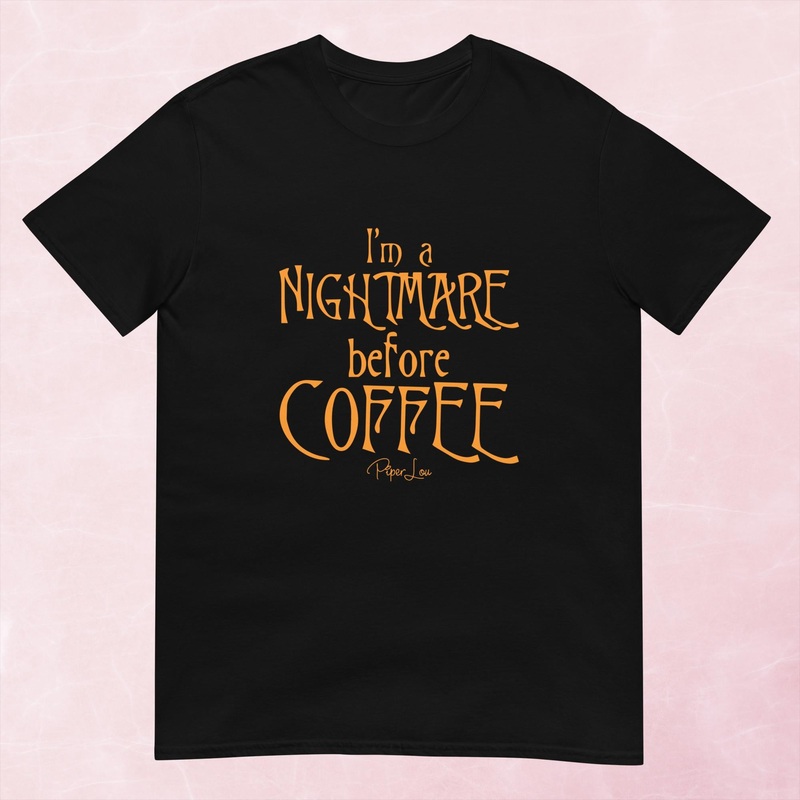 I’m A Nightmare Before Coffee Graphic Tee